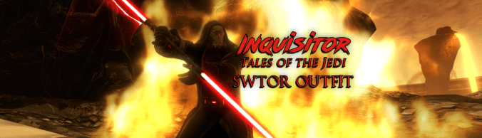 Tales of the Jedi Inquisitor SWTOR&nbsp;Outfit